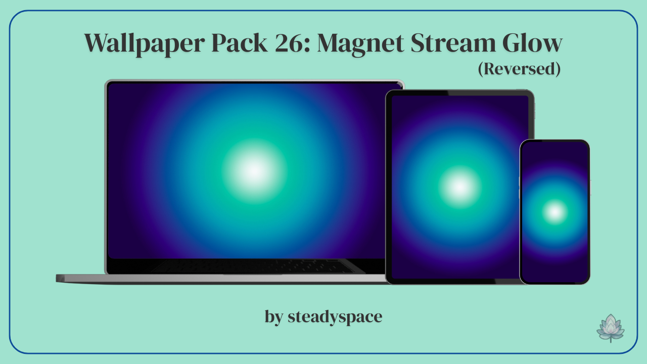 Wallpaper Pack 26: Magnet Stream Glow — Reversed