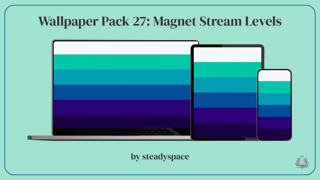 Wallpaper Pack 27: Magnet Stream Levels