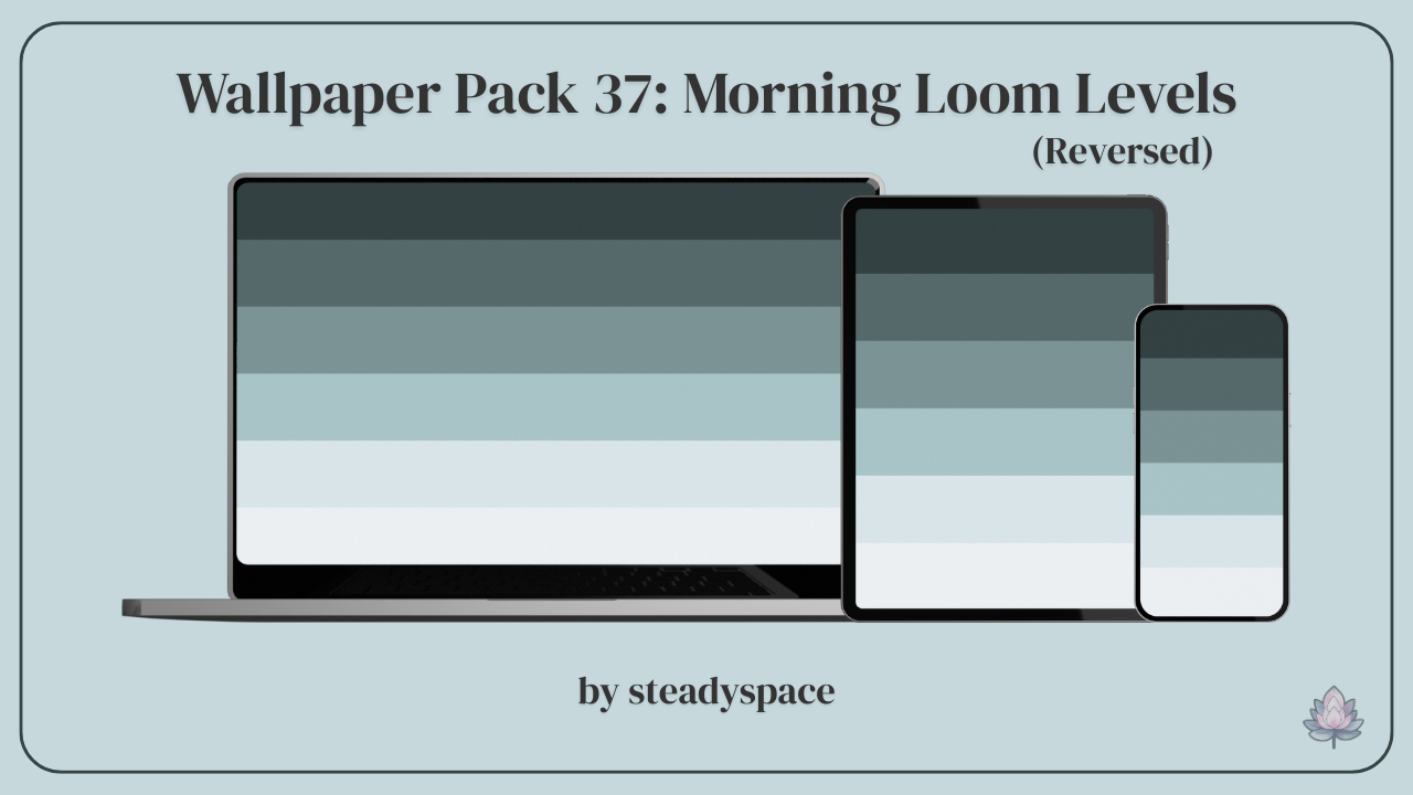 Wallpaper Pack 37: Morning Loom Levels — Reversed
