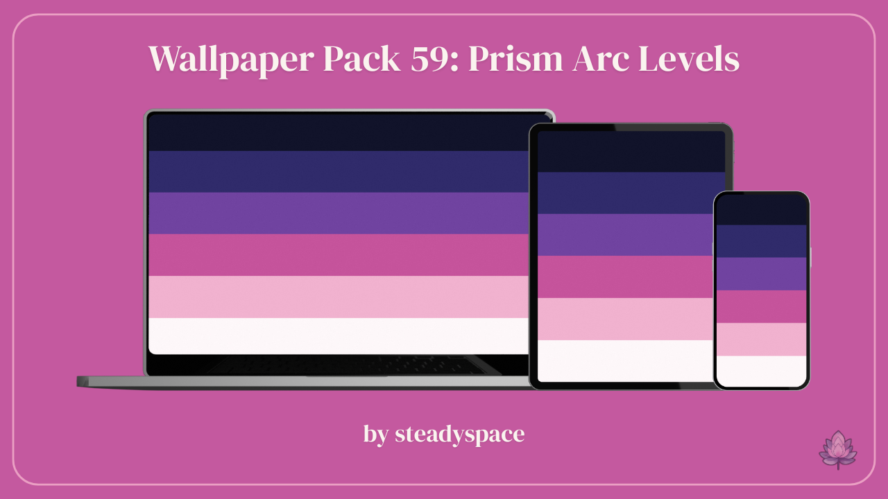 Wallpaper Pack 59: Prism Arc Levels