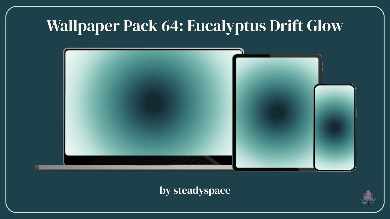 Wallpaper Pack 64: Eucalyptus Drift Glow