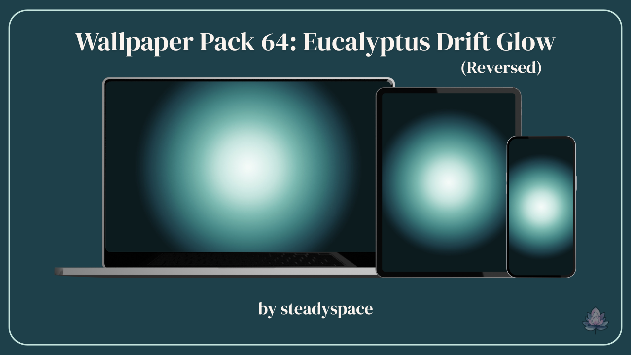 Wallpaper Pack 64: Eucalyptus Drift Glow — Reversed