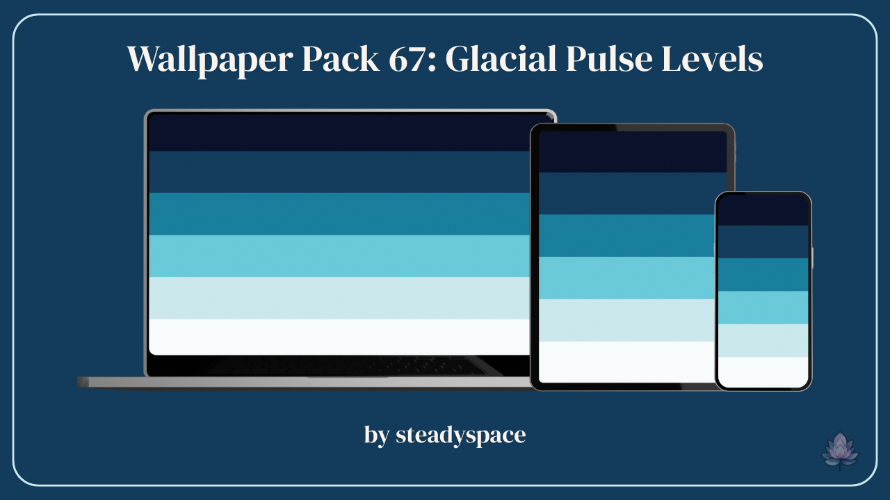 Wallpaper Pack 67: Glacial Pulse Levels