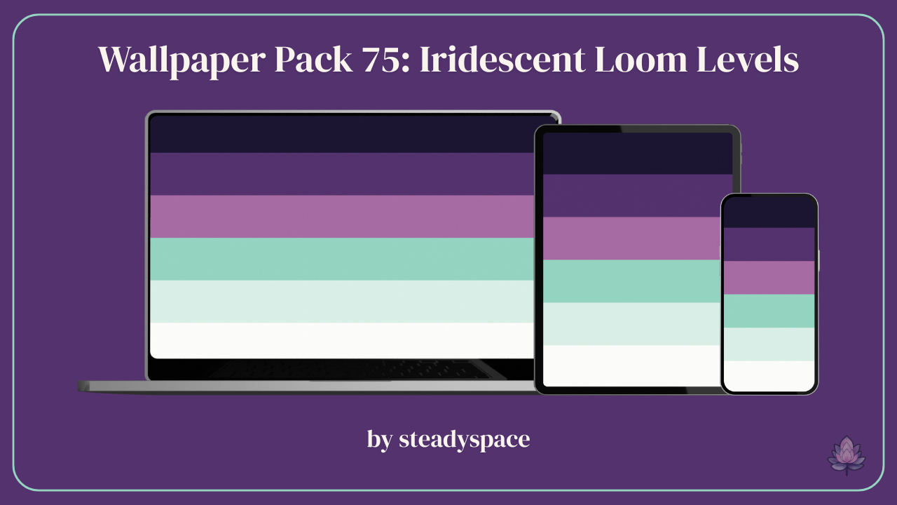 Wallpaper Pack 75: Iridescent Loom Levels