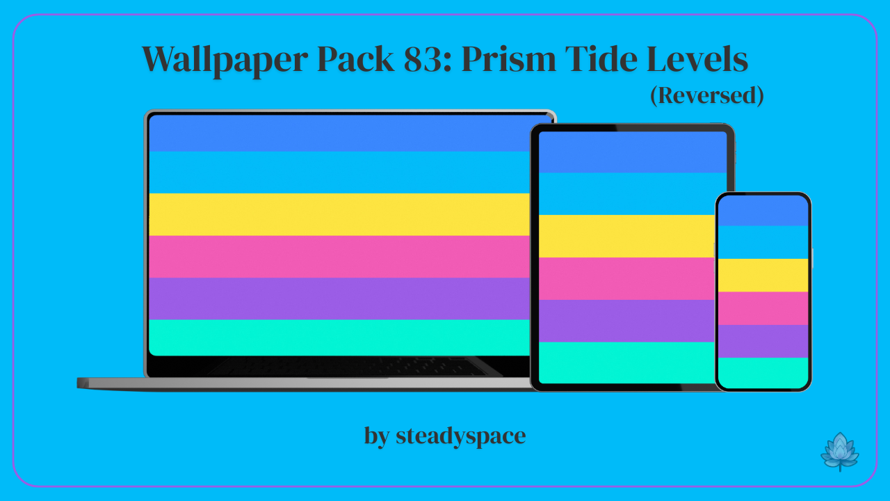 Wallpaper Pack 83: Prism Tide Levels — Reversed