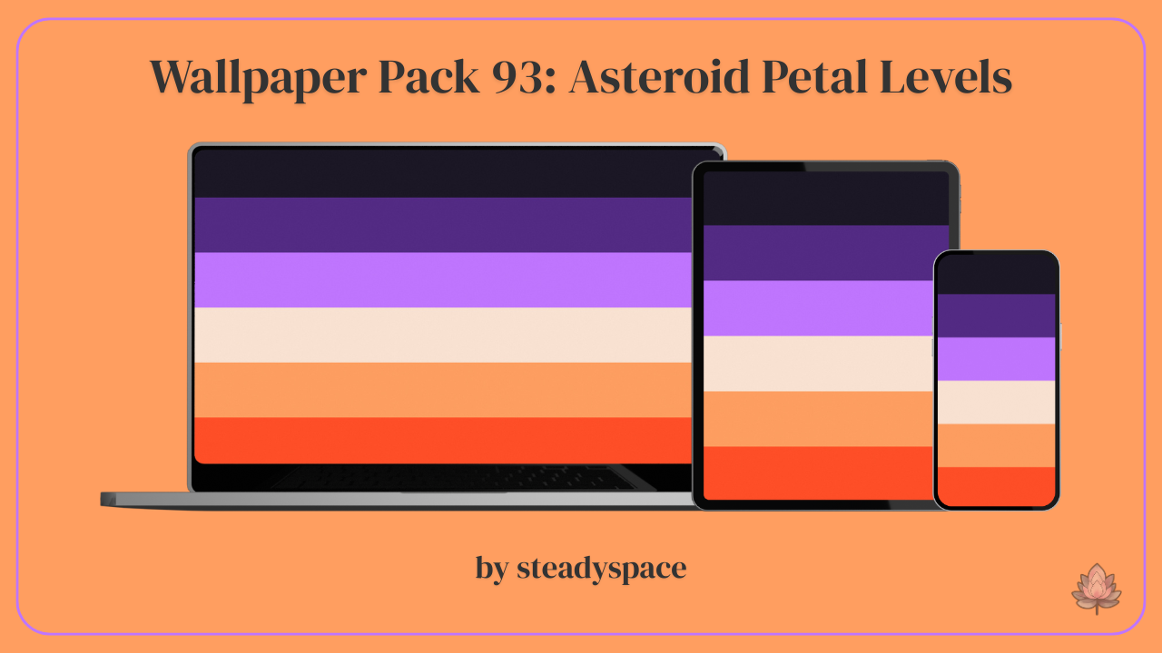 Wallpaper Pack 93: Asteroid Petal Levels